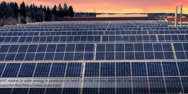 Solar Energy EPC Market is Predicted to Reach Rp133 Trillion Rupiah as Demand for Clean Energy Increases