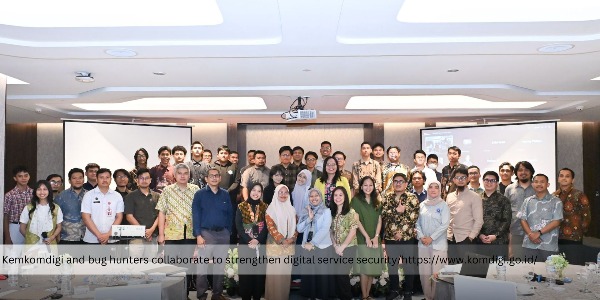 Kemkomdigi Strengthens Digital Service Security through Collaboration with Bug Hunters Community