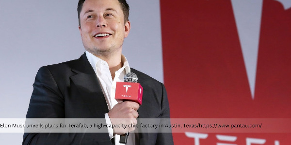 Elon Musk Unveils Tesla and SpaceX Partnership to Establish High-Tech ‘Terafab’ Semiconductor Factory