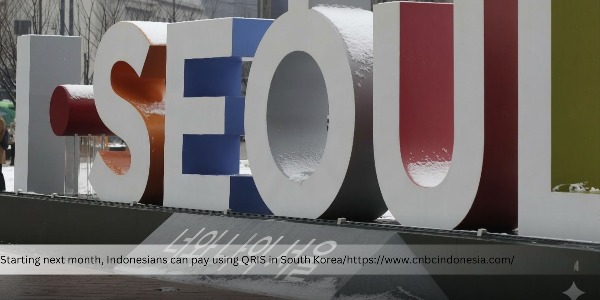 Indonesians Can Use QRIS in South Korea Starting April 2026