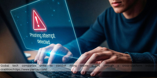 Global Tech Companies Form Coalition to Combat Cross-Platform Online Fraud