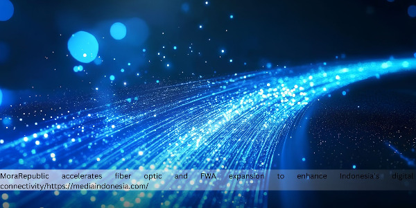 Fiber Optic and FWA Expansion Accelerates to Strengthen Digital Connectivity 