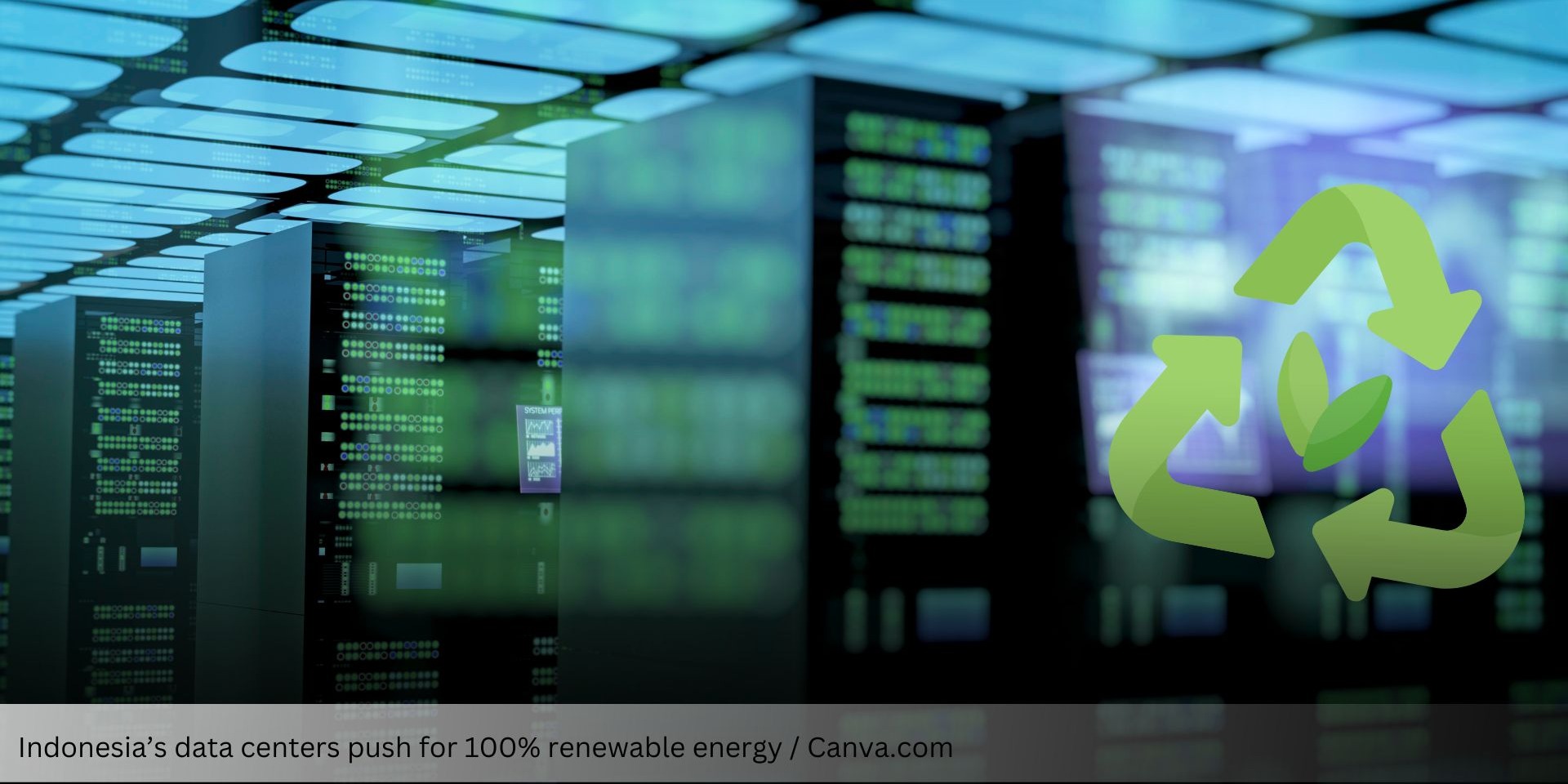 Indonesiaâ€™s Green Data Centers: The Road to 100% Renewable Energy