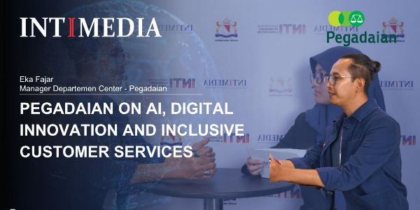 Eka Fajar - Pegadaian on AI, Digital Innovation and Inclusive Customer Services