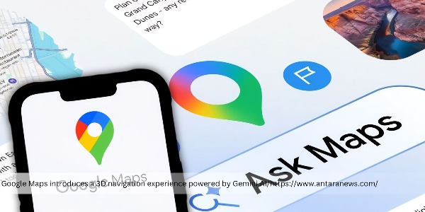 Google Maps Introduces 3D Visualization Powered by Gemini AI