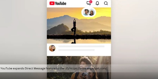 YouTube is Expanding In-App Direct Messaging Feature to the US