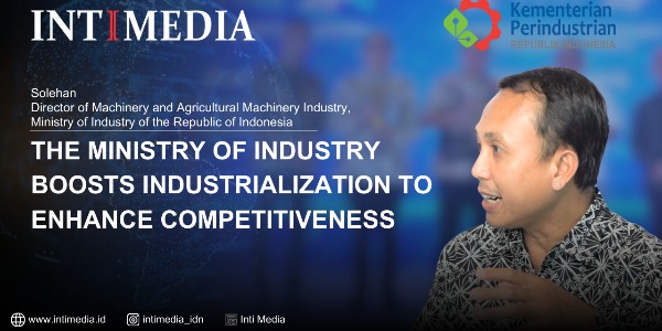  Solehan - The Ministry of Industry boosts industrialization to enhance competitiveness