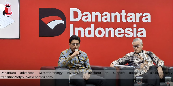 Danantara Prepares Investment Platform for Waste-Based Energy Development