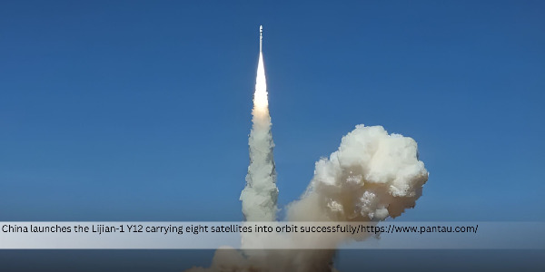 China Launches Lijian-1 Y12 Rocket Carrying Eight Satellites into Planned Orbit