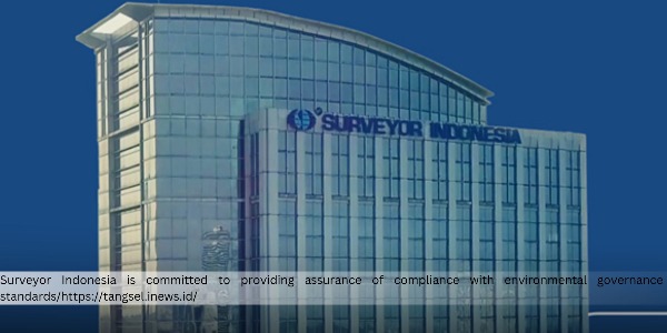 PT Surveyor Indonesia Accelerates National Green Industry Transformation to Boost Global Competitiveness