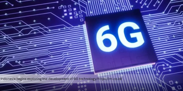 Indonesia Explores 6G Technology for Better Connectivity and Internet Connection