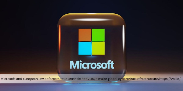 Microsoft, European Police Take Down RedVDS Cybercrime Network