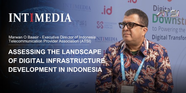 Marwan O Baasir - Assessing the Landscape of Digital Infrastructure Development in Indonesia