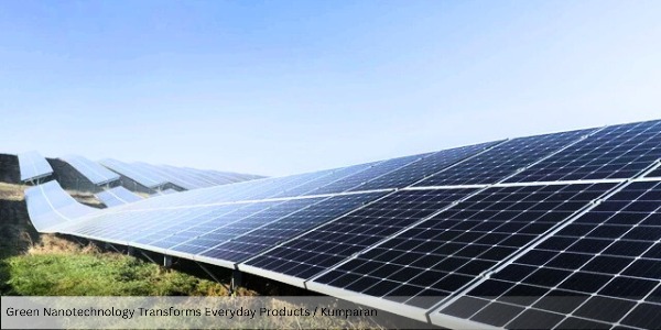 Green Nanotechnology Transforms Everyday Products to Become More Efficient 