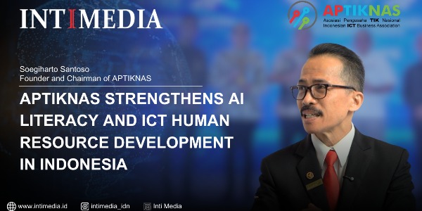 Ir Soegiharto Santoso, SH., - APTIKNAS boosts AI literacy and develops ICT human resources in Indonesia.