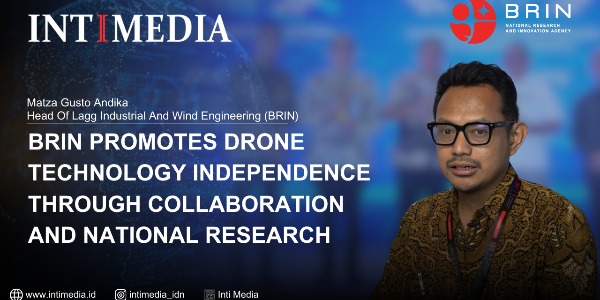 Matza - BRIN Promotes Drone Technology Independence through Collaboration and National Research