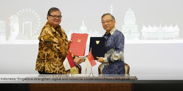 Indonesia and Singapore Expand Strategic Cooperation to Boost Digital Economy and Industrial Growth