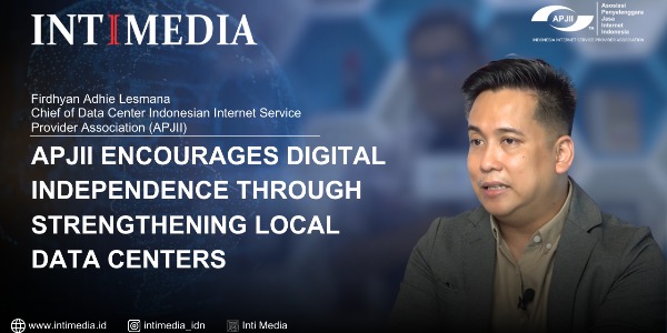 Mr. Firdhyan Adhie Lesmana - APJII Promotes Digital Independence via Local Data Centers