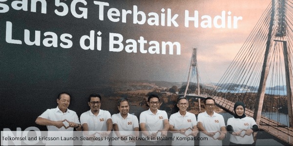 Telkomsel and Ericsson Launch Seamless Hyper 5G Network in Batam