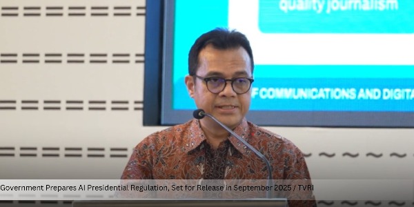 Government Prepares AI Presidential Regulation, Set for Release in September 2025 to Govern Intelligent Technology