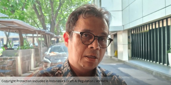 Copyright Protection Included in Indonesias Draft AI Regulation