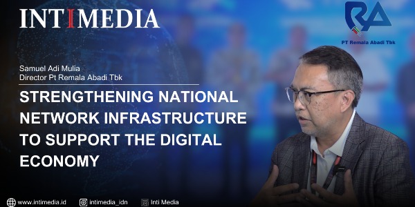  Samuel Adi Mulia - Strengthening National Network Infrastructure to Support the Digital Economy