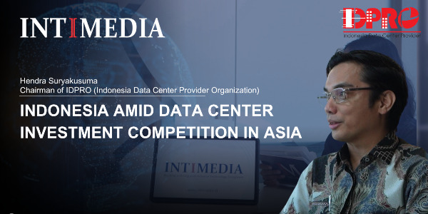 Hendra Suryakusuma - Indonesia Amid Data Center Investment Competition in Asia