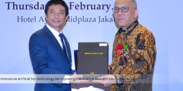 Undip Engineering Dean Wins Prestigious 2026 Science and Technology Award for Artificial Hip Innovation 