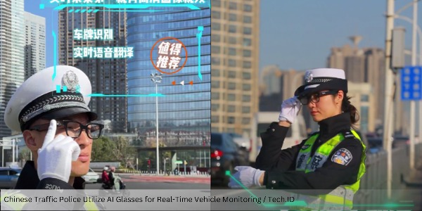 Chinese Traffic Police Utilize AI Glasses for Real-Time Vehicle Monitoring