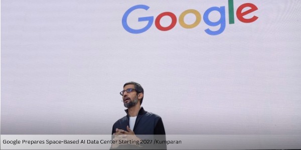 Google Prepares Space-Based AI Data Center Starting 2027