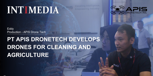 Eddy - PT Apis DroneTech Develops Drones for Cleaning and Agriculture