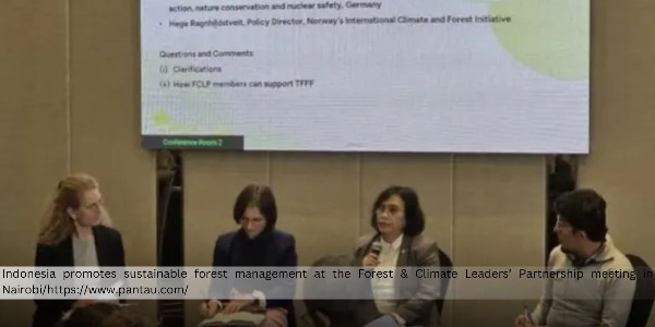 Indonesia Calls for Concrete Global Forest Management Actions at the Forest & Climate Leaders’ Partnership Forum in Nairobi