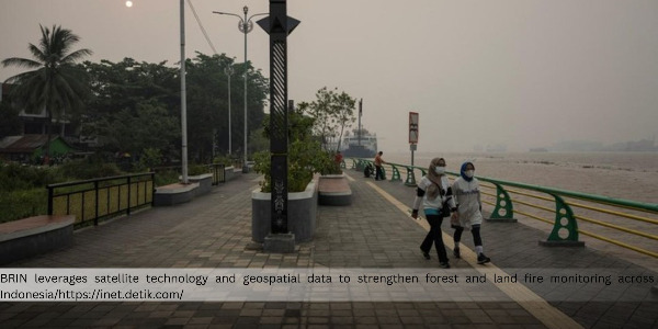 Government Deploys Satellite Technology to Monitor Forest Fires Across Indonesia 