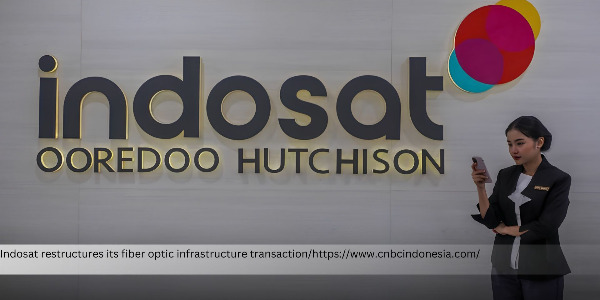 Indosat (ISAT) Restructures Fiber Optic Transaction, Records IDR 1.64 Trillion Gain