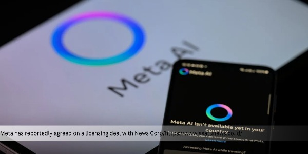 Meta and News Corp Agreed on a US$50 Million Content Licensing Deal