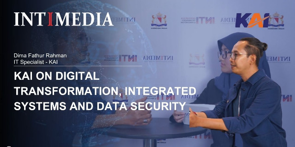 Dima Fathur Rahman - KAI on Digital Transformation, Integrated Systems and Data Security