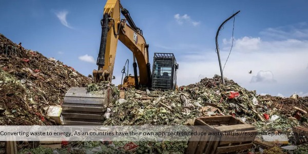 Differences in Waste to Energy Systems in Several Asian Countries