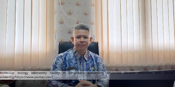 The South Kalimantan Provincial Government Develops a Molecular Biology Laboratory to Strengthen Disease Detection and Cancer Screening