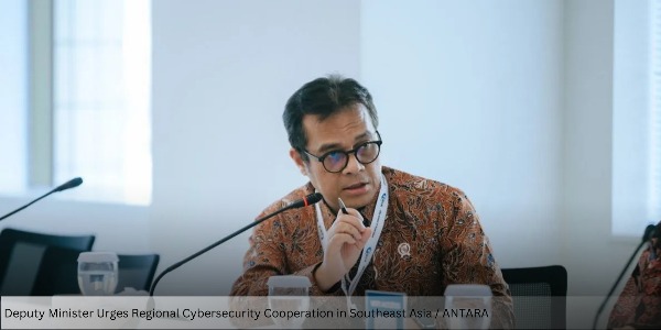 Deputy Minister Urges Regional Cybersecurity Cooperation in Southeast Asia