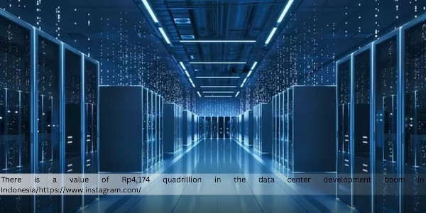Data Center Development in Indonesia Can Bring Economic Growth Worth Rp4,174 Quadrillion