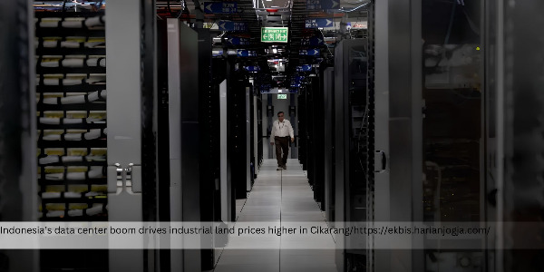 Data Center Boom Drives Up Industrial Land Prices in Cikarang